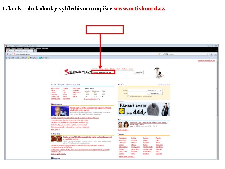 1. krok – do kolonky vyhledávače napište www. activboard. cz 