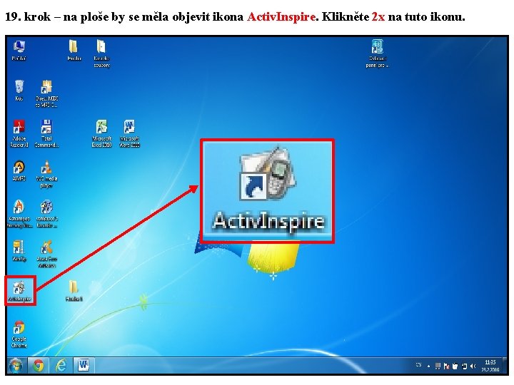 19. krok – na ploše by se měla objevit ikona Activ. Inspire. Klikněte 2