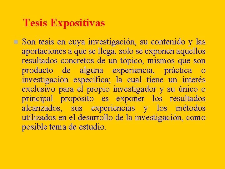 Tesis Expositivas n Son tesis en cuya investigación, su contenido y las aportaciones a Tesis Expositivas n Son tesis en cuya investigación, su contenido y las aportaciones a