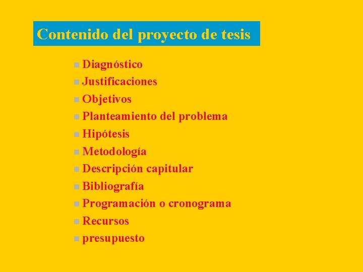 Contenido del proyecto de tesis n Diagnóstico n Justificaciones n Objetivos n Planteamiento del Contenido del proyecto de tesis n Diagnóstico n Justificaciones n Objetivos n Planteamiento del