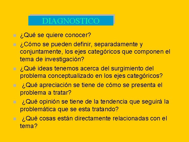 DIAGNOSTICO n n n ¿Qué se quiere conocer? ¿Cómo se pueden definir, separadamente y DIAGNOSTICO n n n ¿Qué se quiere conocer? ¿Cómo se pueden definir, separadamente y