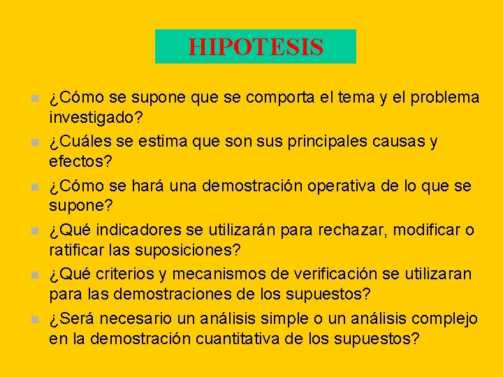 HIPOTESIS n n n ¿Cómo se supone que se comporta el tema y el HIPOTESIS n n n ¿Cómo se supone que se comporta el tema y el