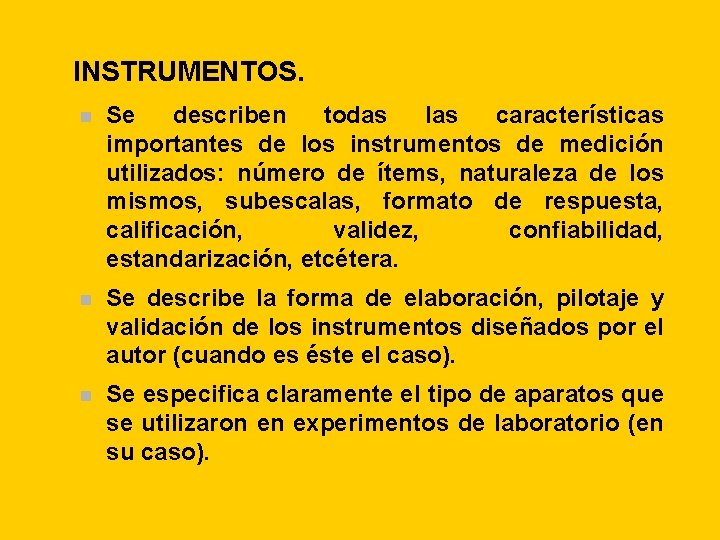 INSTRUMENTOS. n Se describen todas las características importantes de los instrumentos de medición utilizados: INSTRUMENTOS. n Se describen todas las características importantes de los instrumentos de medición utilizados: