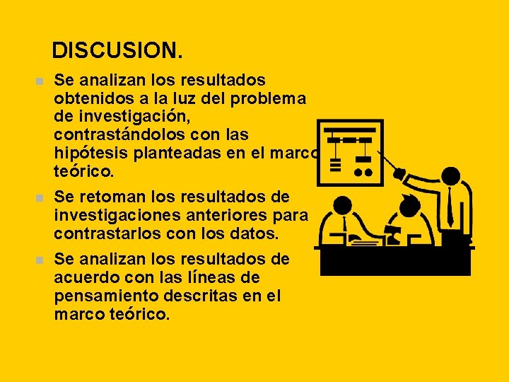DISCUSION. n n n Se analizan los resultados obtenidos a la luz del problema DISCUSION. n n n Se analizan los resultados obtenidos a la luz del problema