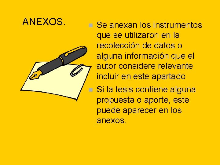 ANEXOS. n Se anexan los instrumentos que se utilizaron en la recolección de datos ANEXOS. n Se anexan los instrumentos que se utilizaron en la recolección de datos