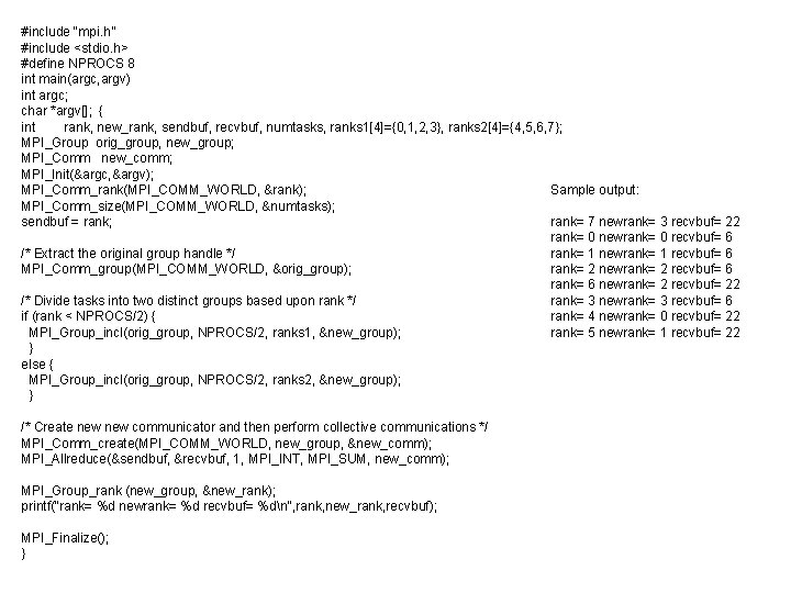 #include “mpi. h” #include <stdio. h> #define NPROCS 8 int main(argc, argv) int argc;