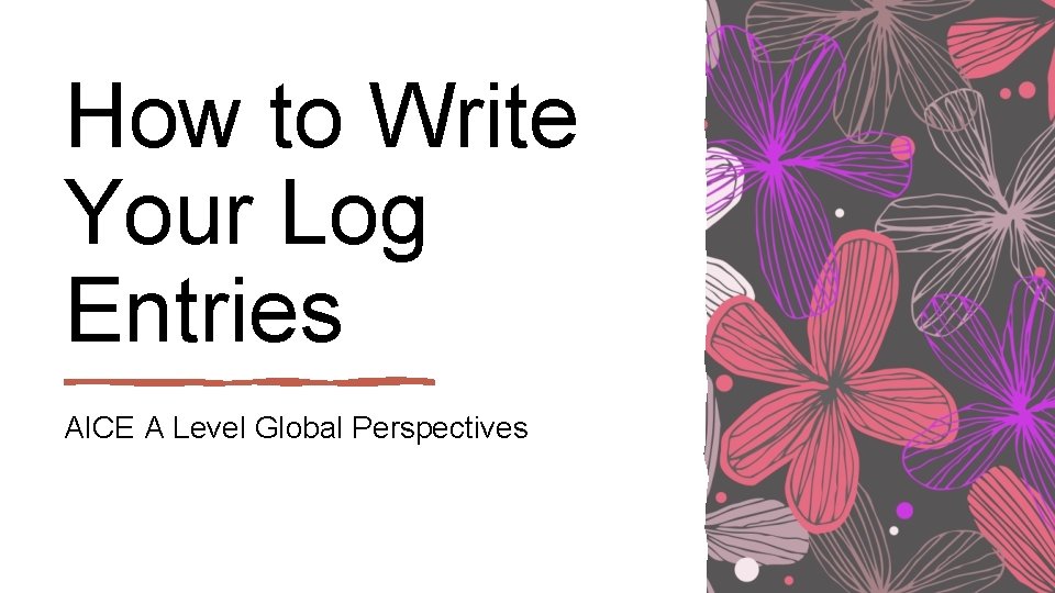 How to Write Your Log Entries AICE A