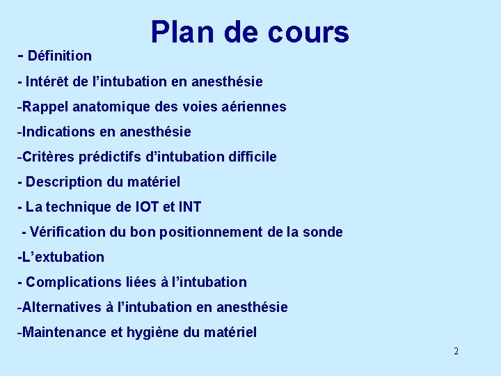 - Définition Plan de cours - Intérêt de l’intubation en anesthésie -Rappel anatomique des