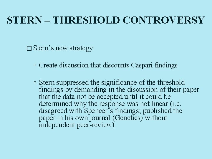 STERN – THRESHOLD CONTROVERSY � Stern’s new strategy: Create discussion that discounts Caspari findings