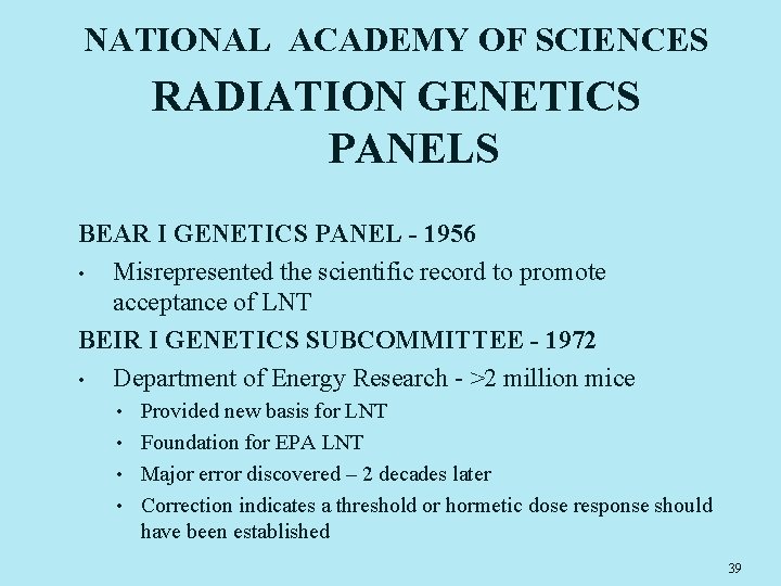 NATIONAL ACADEMY OF SCIENCES RADIATION GENETICS PANELS BEAR I GENETICS PANEL - 1956 •
