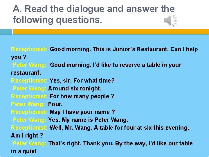A. Read the dialogue and answer the following questions. Receptionist: Good morning. This is A. Read the dialogue and answer the following questions. Receptionist: Good morning. This is