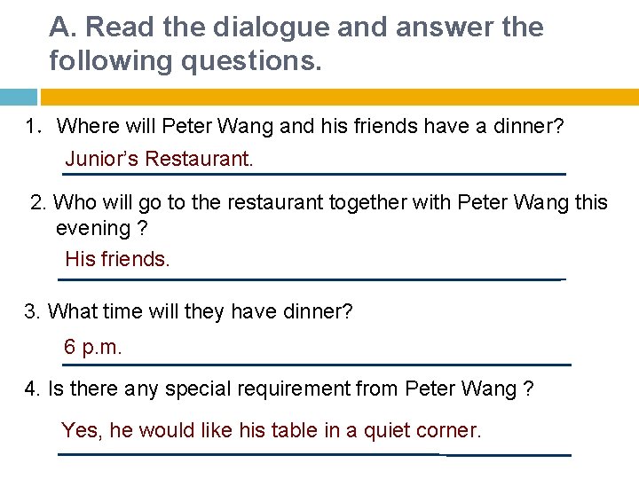 A. Read the dialogue and answer the following questions. 1.Where will Peter Wang and A. Read the dialogue and answer the following questions. 1.Where will Peter Wang and