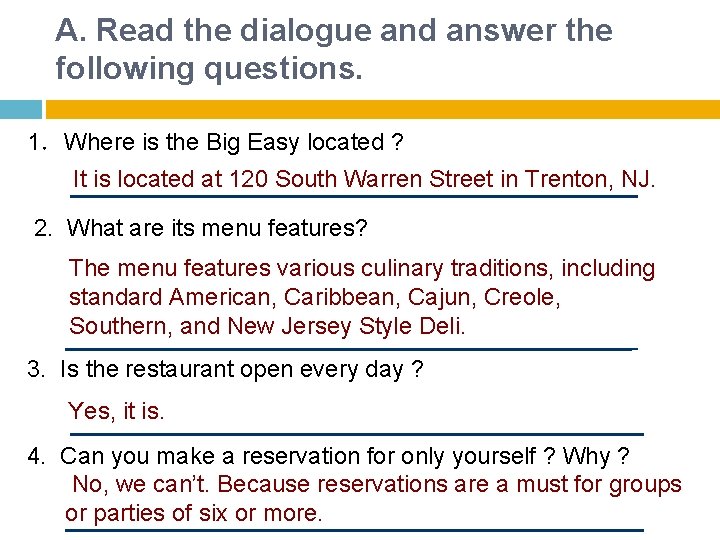 A. Read the dialogue and answer the following questions. 1.Where is the Big Easy A. Read the dialogue and answer the following questions. 1.Where is the Big Easy