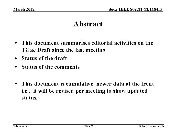 March 2012 doc. : IEEE 802. 11 -11/1184 r 5 Abstract • This document