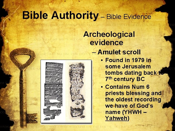 Bible Authority – Bible Evidence Archeological evidence – Amulet scroll • Found in 1979