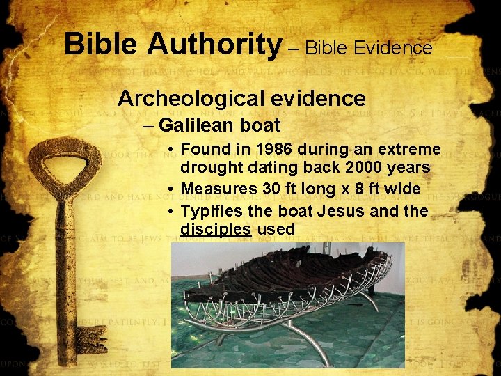 Bible Authority – Bible Evidence Archeological evidence – Galilean boat • Found in 1986