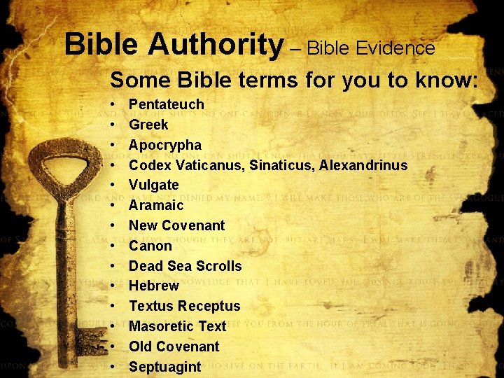 Bible Authority – Bible Evidence Some Bible terms for you to know: • •