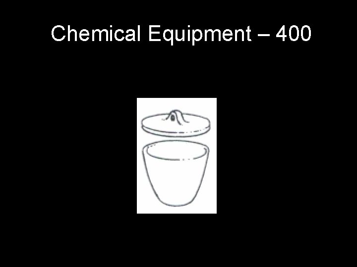 Chemical Equipment – 400 Chemical Equipment – 400