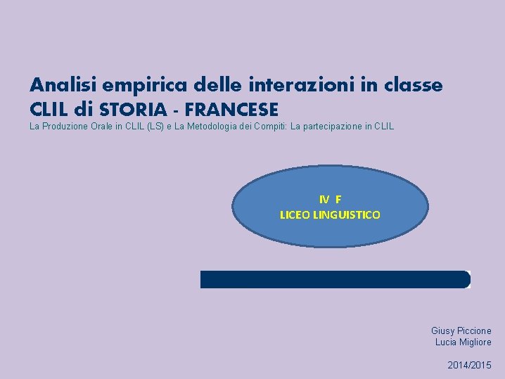 Analisi empirica delle interazioni in classe CLIL di STORIA - FRANCESE La Produzione Orale