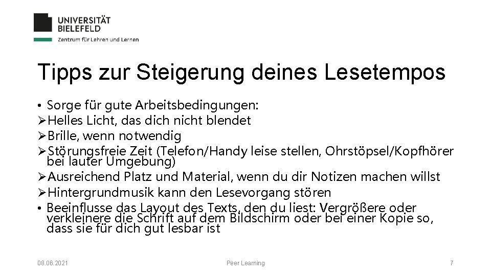 Tipps zur Steigerung deines Lesetempos • Sorge für gute Arbeitsbedingungen: ØHelles Licht, das dich