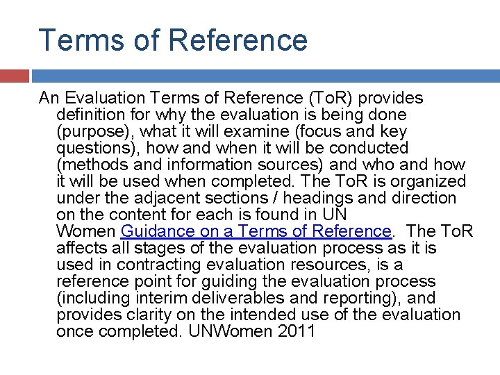 Terms of Reference An Evaluation Terms of Reference (To. R) provides definition for why