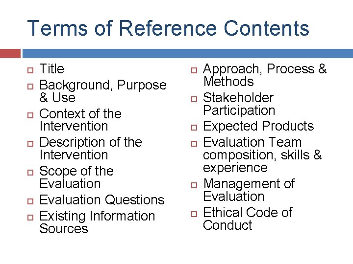 Terms of Reference Contents Title Background, Purpose & Use Context of the Intervention Description