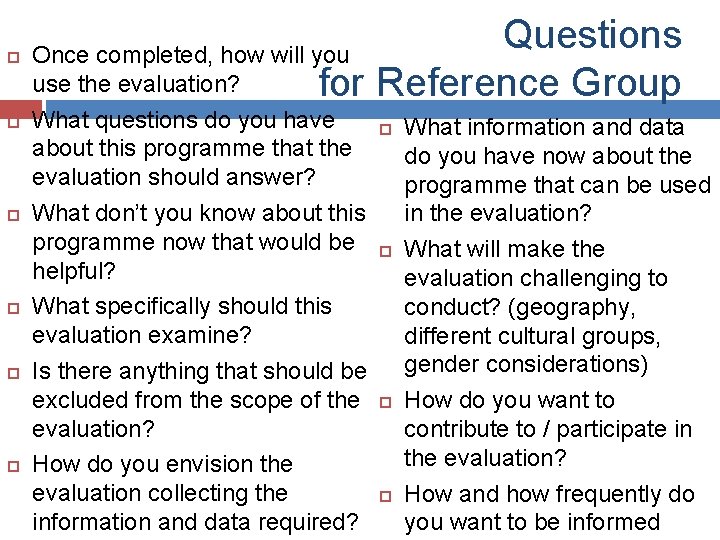  Questions Once completed, how will you use the evaluation? for Reference Group What