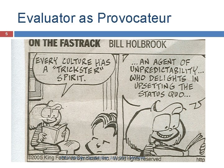 Evaluator as Provocateur 5 IPEN Almaty Kazakhstan July 2011 Mertens 