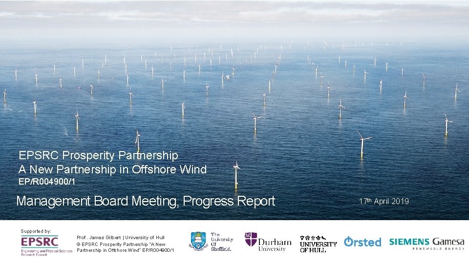 EPSRC Prosperity Partnership A New Partnership in Offshore Wind EP/R 004900/1 Management Board Meeting,
