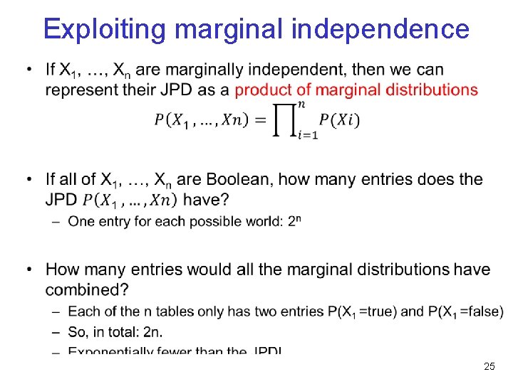 Exploiting marginal independence • 25 