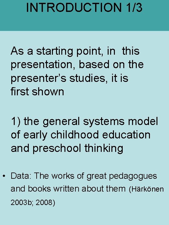 INTRODUCTION 1/3 As a starting point, in this presentation, based on the presenter’s studies,