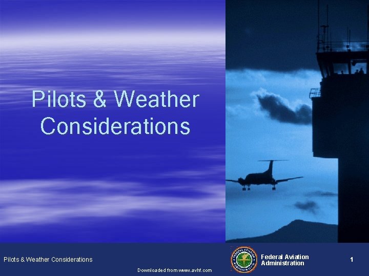 Pilots & Weather Considerations Federal Aviation Administration Pilots & Weather Considerations Downloaded from www.