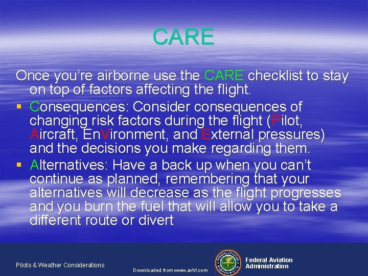 CARE Once you’re airborne use the CARE checklist to stay on top of factors