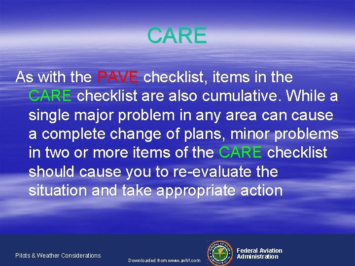 CARE As with the PAVE checklist, items in the CARE checklist are also cumulative.