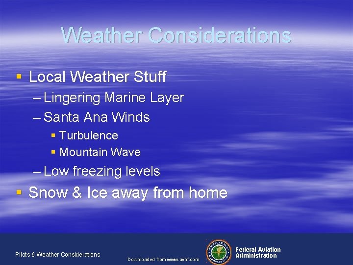 Weather Considerations § Local Weather Stuff – Lingering Marine Layer – Santa Ana Winds