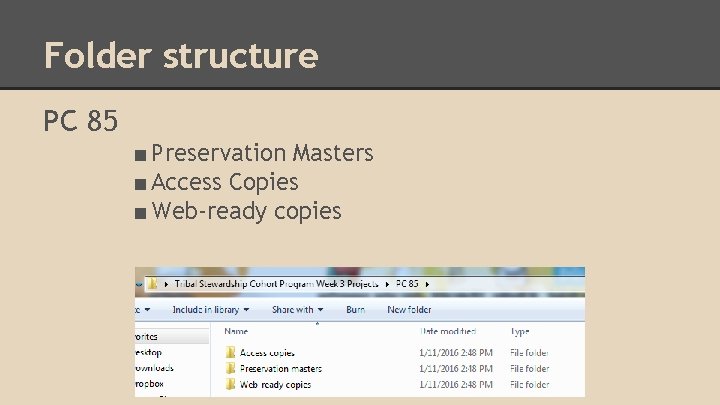 Folder structure PC 85 ■ Preservation Masters ■ Access Copies ■ Web-ready copies 