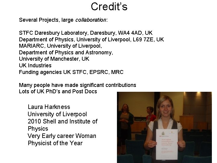 Credit’s Several Projects, large collaboration: STFC Daresbury Laboratory, Daresbury, WA 4 4 AD, UK