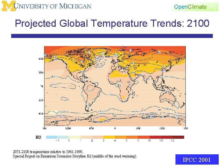 Projected Global Temperature Trends: 2100 2071 -2100 temperatures relative to 1961 -1990. Special Report