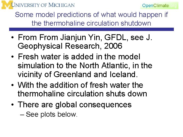 Some model predictions of what would happen if thermohaline circulation shutdown • From Jianjun
