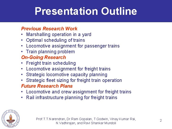 Presentation Outline Previous Research Work • Marshalling operation in a yard • Optimal scheduling