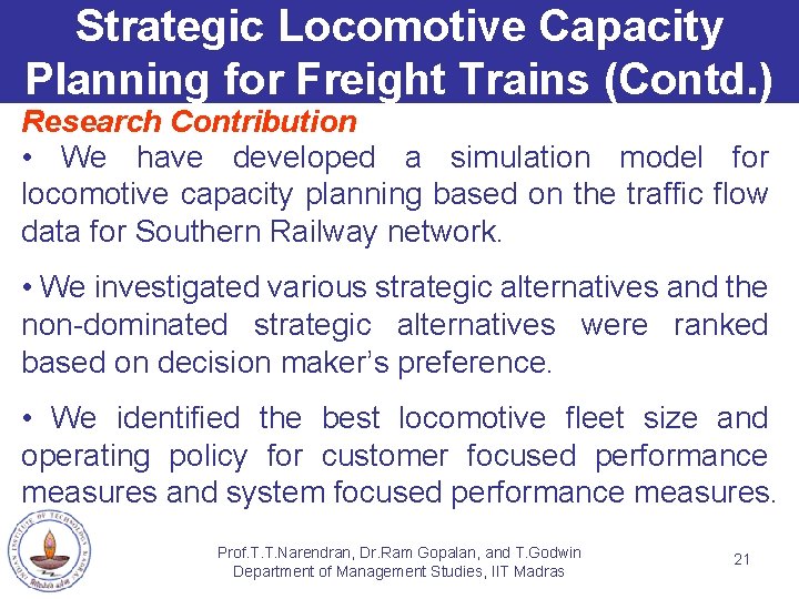 Strategic Locomotive Capacity Planning for Freight Trains (Contd. ) Research Contribution • We have