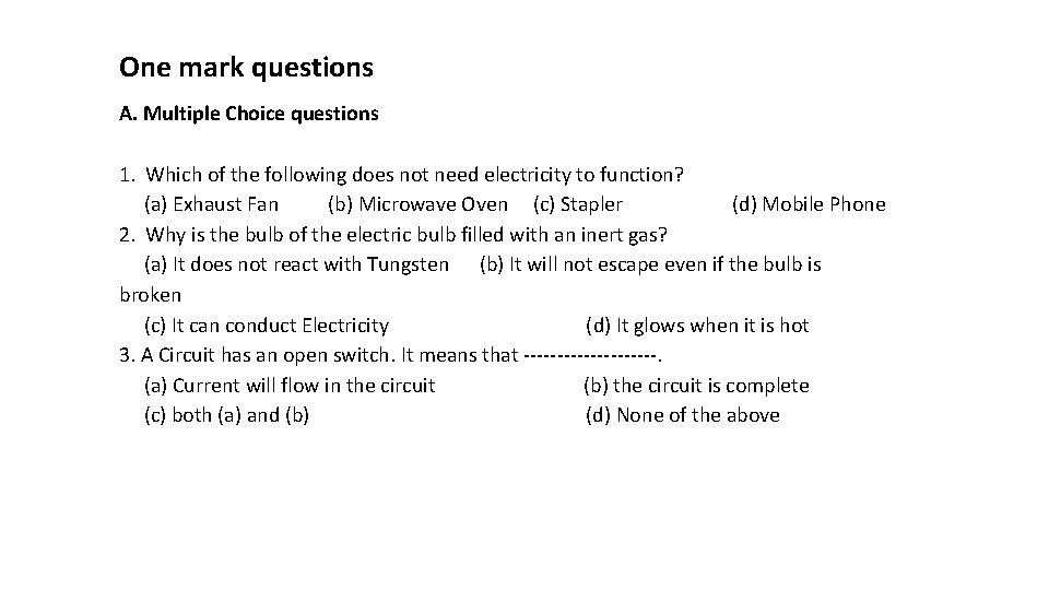 One mark questions A. Multiple Choice questions 1. Which of the following does not