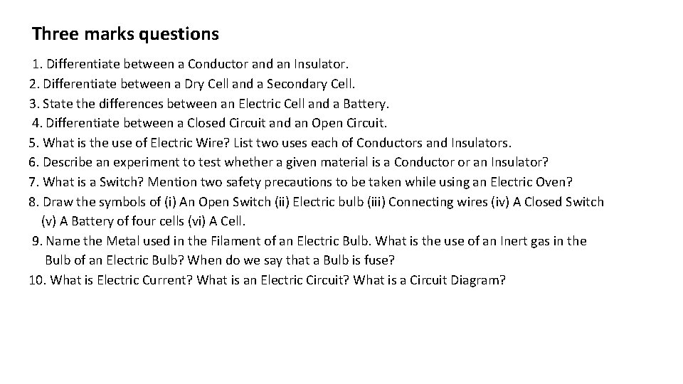 Three marks questions 1. Differentiate between a Conductor and an Insulator. 2. Differentiate between