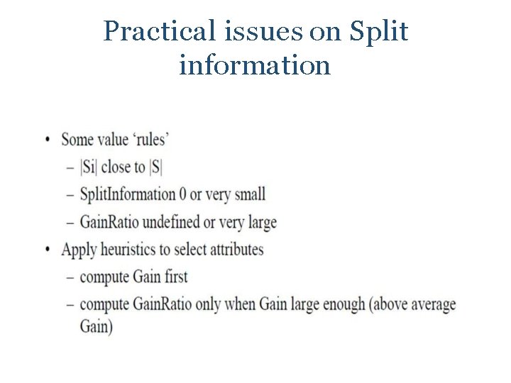 Practical issues on Split information 