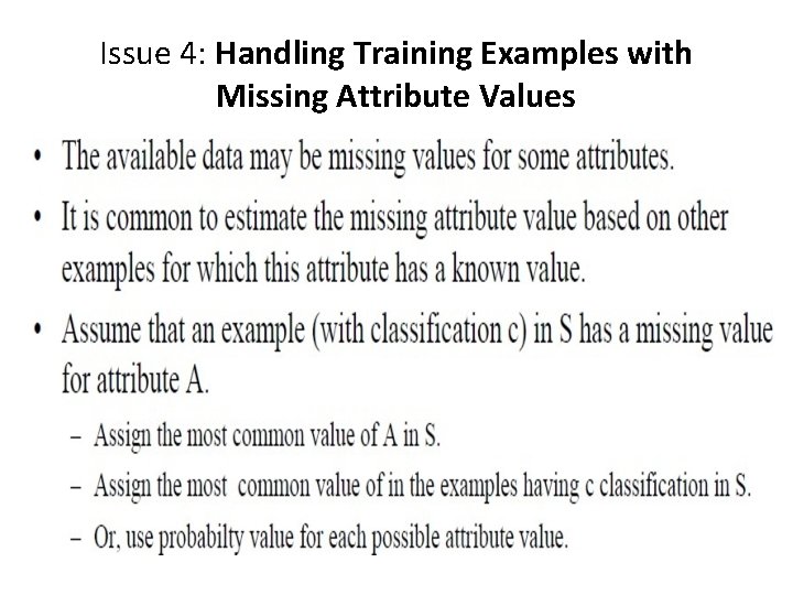 Issue 4: Handling Training Examples with Missing Attribute Values 