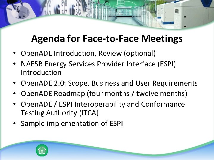 Agenda for Face-to-Face Meetings • Open. ADE Introduction, Review (optional) • NAESB Energy Services