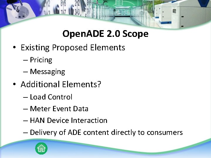 Open. ADE 2. 0 Scope • Existing Proposed Elements – Pricing – Messaging •