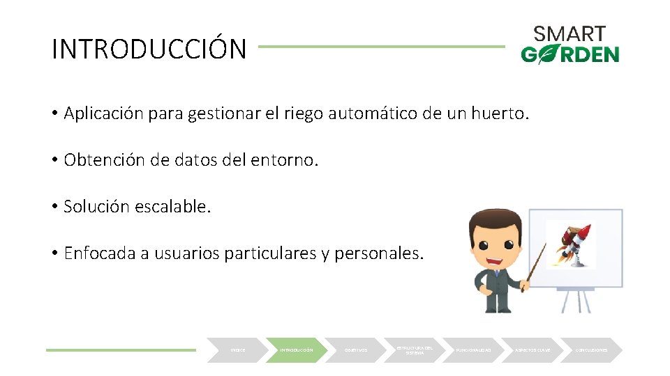 INTRODUCCIÓN • Aplicación para gestionar el riego automático de un huerto. • Obtención de