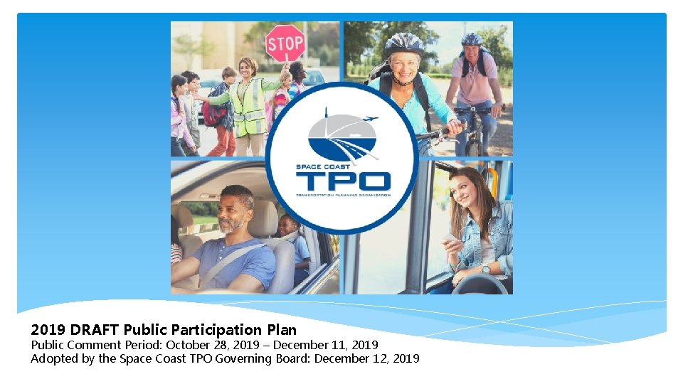 2019 DRAFT Public Participation Plan Public Comment Period: October 28, 2019 – December 11,