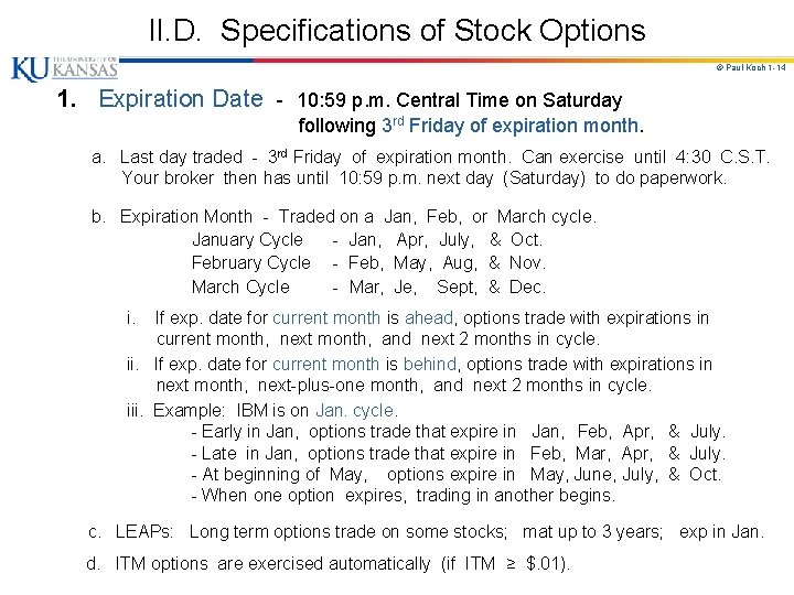 II. D. Specifications of Stock Options © Paul Koch 1 -14 1. Expiration Date